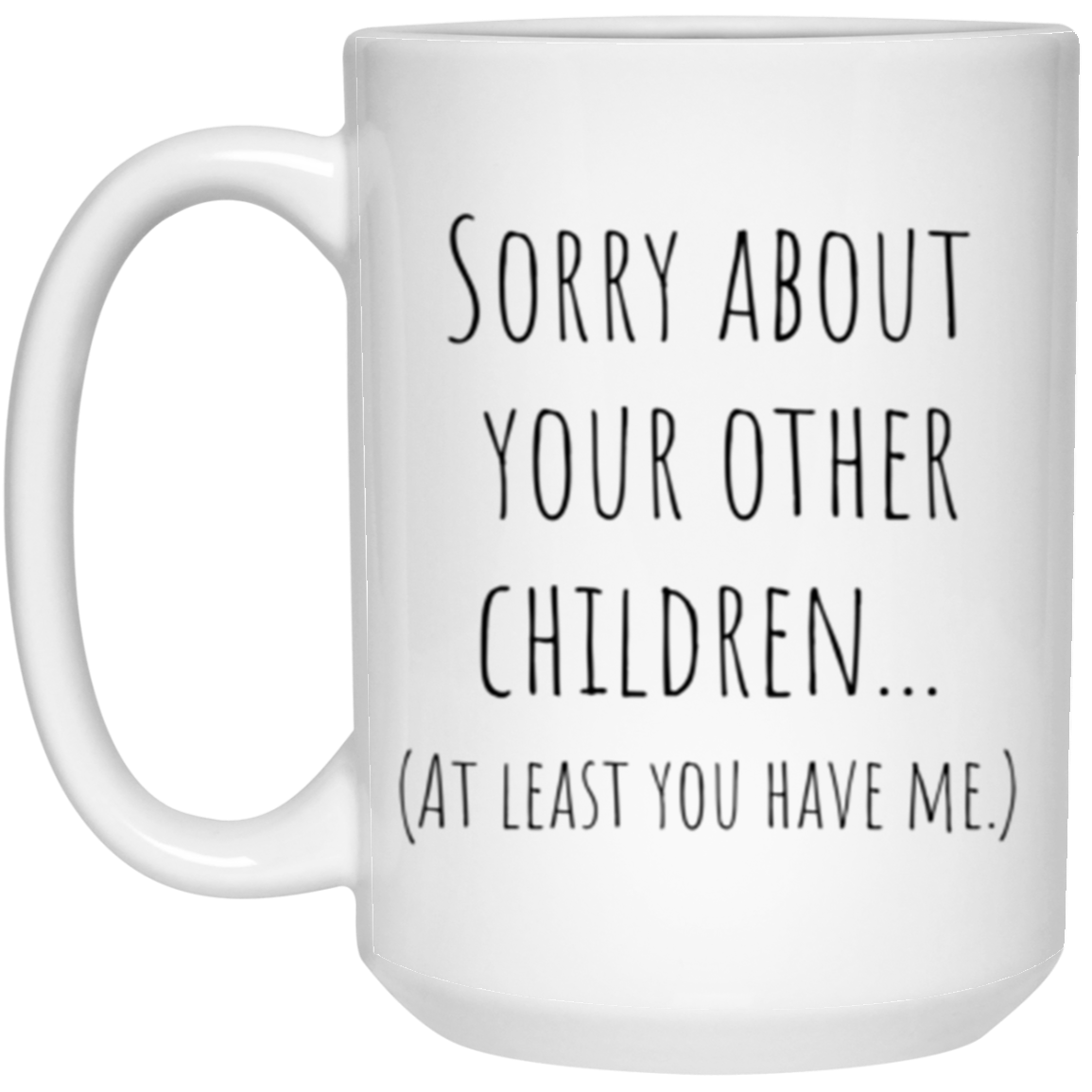 Funny Mom Gift, Funny Dad Gift 15oz White Mug