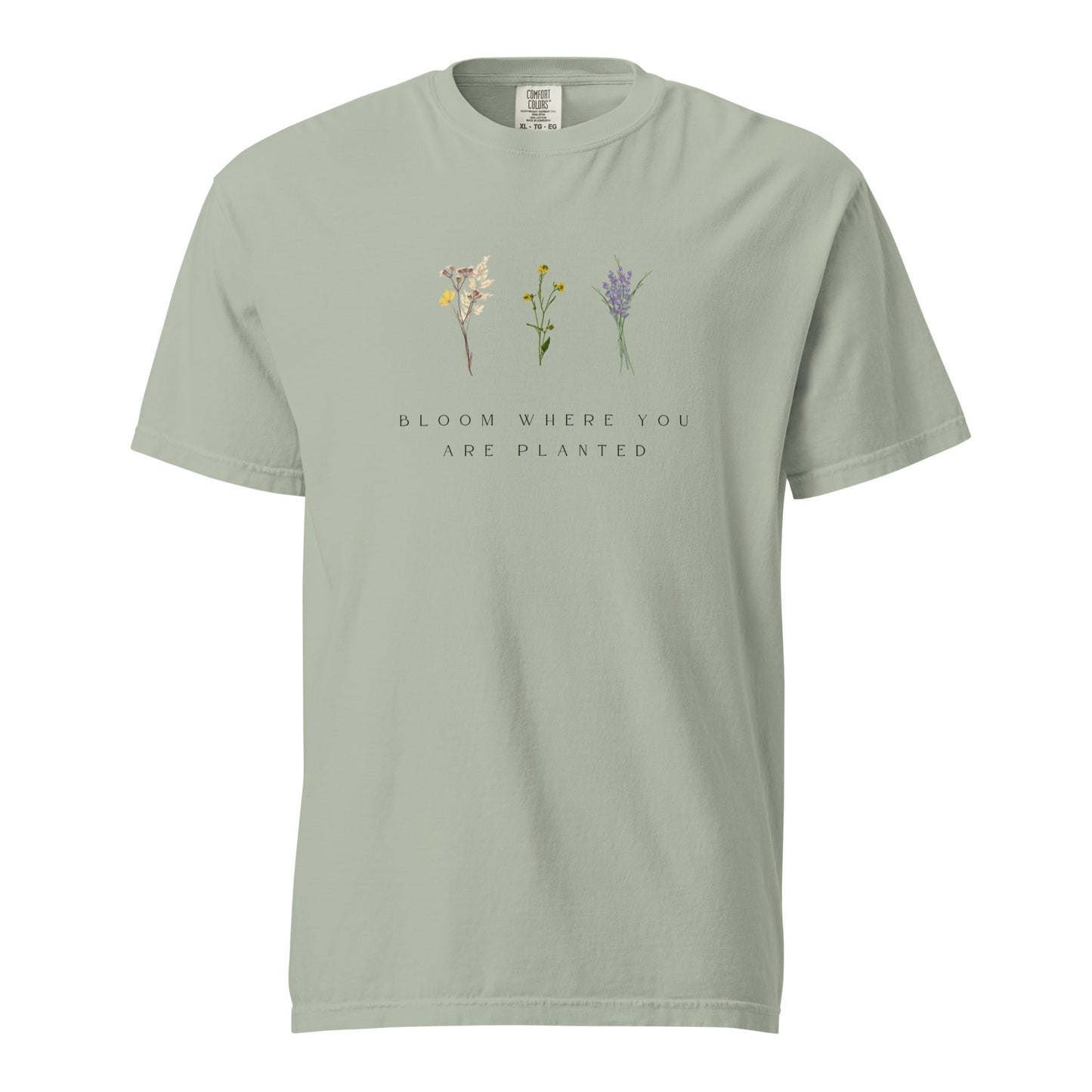 Encouragement, T-shirt, Bloom Where You're Planted - Multiple Colors Available