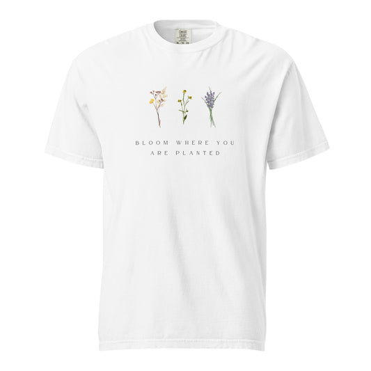 Encouragement, T-shirt, Bloom Where You're Planted - Multiple Colors Available